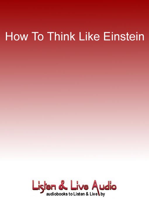 Title details for How To Think Like Einstein by Scott Thorpe - Wait list